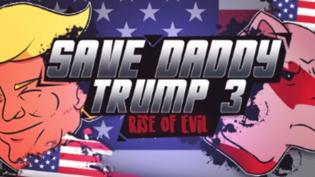 Save Daddy Trump 3: Rise Of Evil Free Download